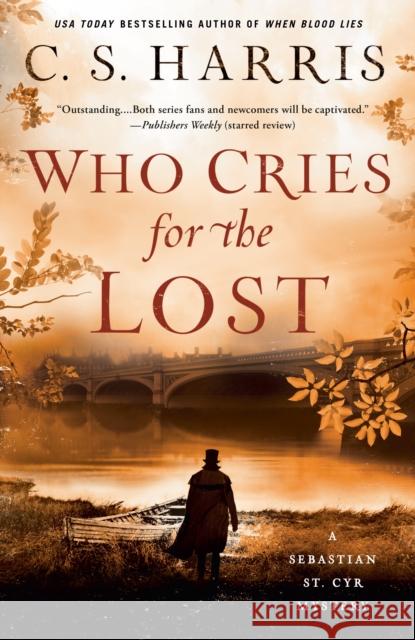 Who Cries For The Lost C. S. Harris 9780593197059 Penguin Random House Group