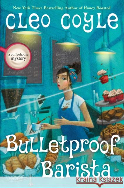 Bulletproof Barista Cleo Coyle 9780593197592