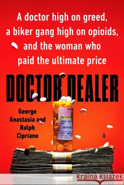 Doctor Dealer Ralph Cipriano 9780593197622 Berkley Books