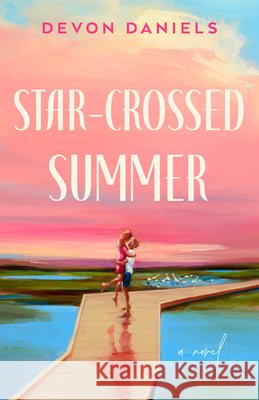Star-Crossed Summer Devon Daniels 9780593199251