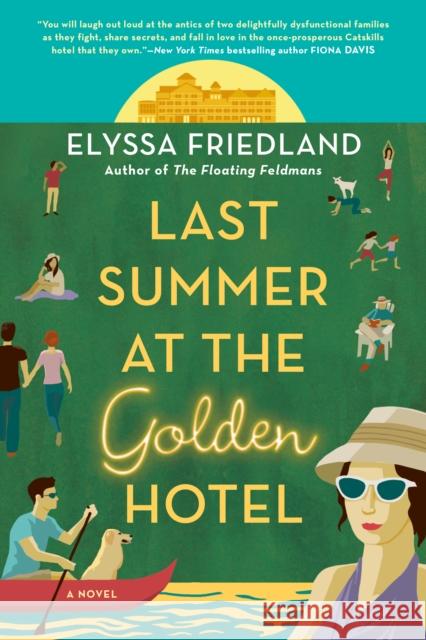 Last Summer at the Golden Hotel Elyssa Friedland 9780593199725 Berkley Books