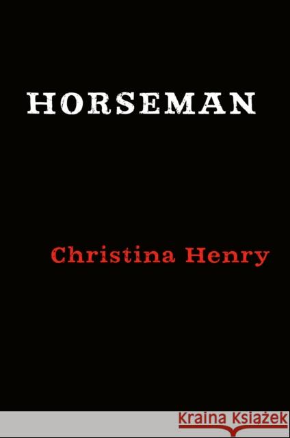 Horseman: A Tale of Sleepy Hollow Christina Henry 9780593199787 Berkley Books