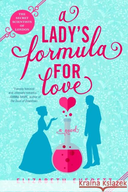 A Lady's Formula for Love Everett, Elizabeth 9780593200629 Berkley Books