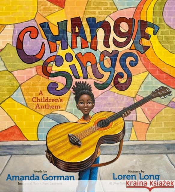 Change Sings Amanda Gorman 9780593203224