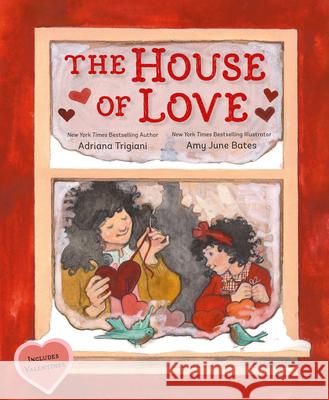 The House of Love Adriana Trigiani Amy June Bates 9780593203316 Viking Books for Young Readers