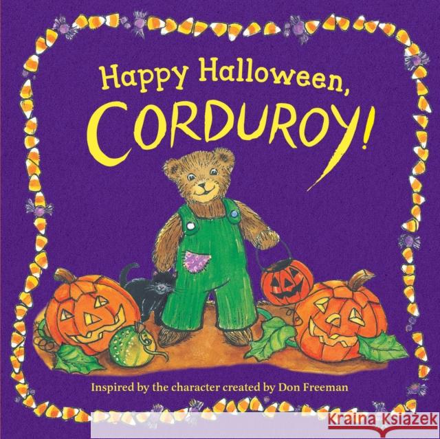 Happy Halloween, Corduroy! Don Freeman Jody Wheeler 9780593203767