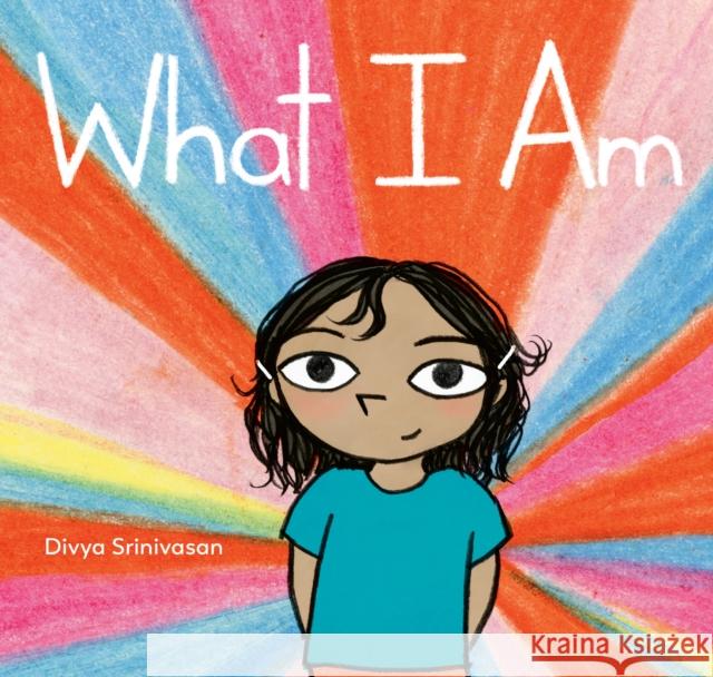 What I Am Divya Srinivasan 9780593204016 Viking Books for Young Readers