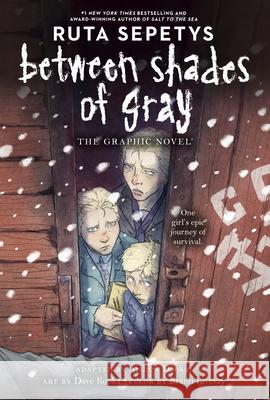 Between Shades of Gray: The Graphic Novel Ruta Sepetys Andrew Donkin Dave Kopka 9780593204160 Philomel Books