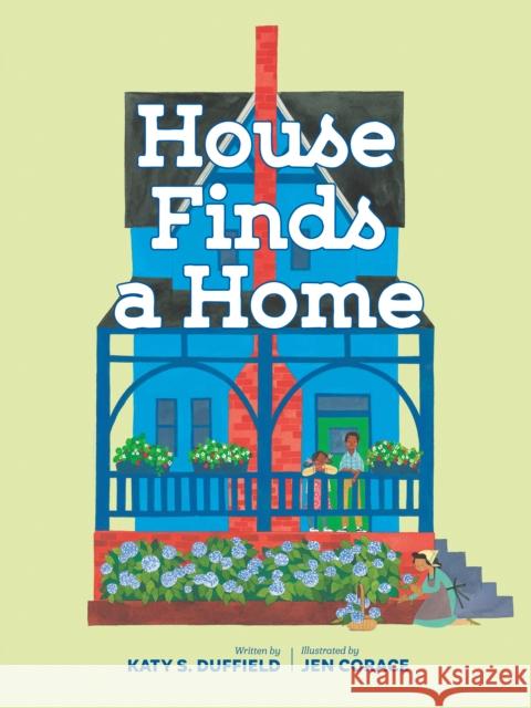 House Finds a Home Katy Duffield Jen Corace 9780593204603 Viking Books for Young Readers