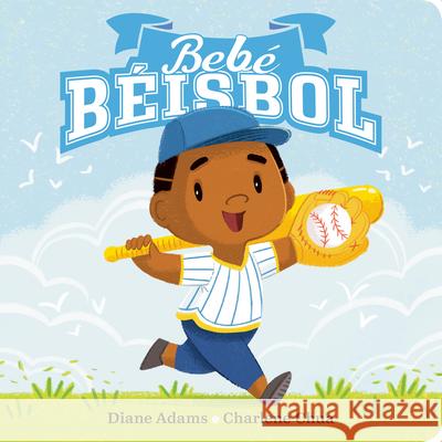 Bebe Béisbol Adams, Diane 9780593205150 Viking Books for Young Readers