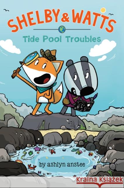 Tide Pool Troubles Ashlyn Anstee 9780593205334 Viking Books for Young Readers