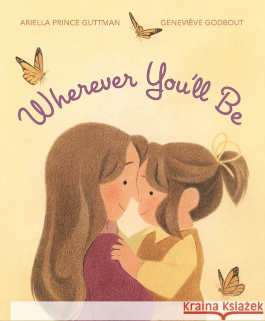 Wherever You'll Be Ariella Prince-Guttman Genevi 9780593206539 Flamingo Books