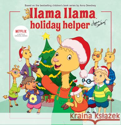Llama Llama Holiday Helper Anna Dewdney Jj Harrison 9780593222591 Penguin Young Readers Licenses