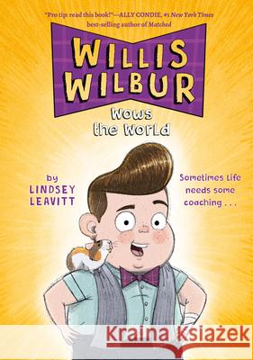 Willis Wilbur Wows the World Lindsey Leavitt Laura Catalan 9780593224052 Penguin Workshop