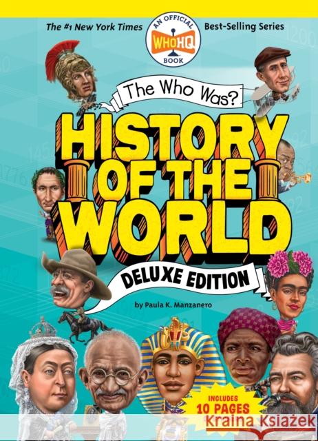 The Who Was? History of the World: Deluxe Edition Manzanero, Paula K. 9780593224342 Penguin Workshop