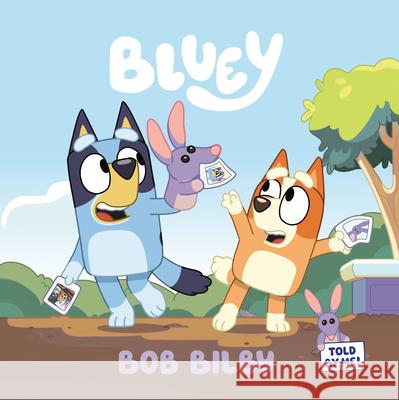 Bluey: Bob Bilby Penguin Young Readers Licenses 9780593224595
