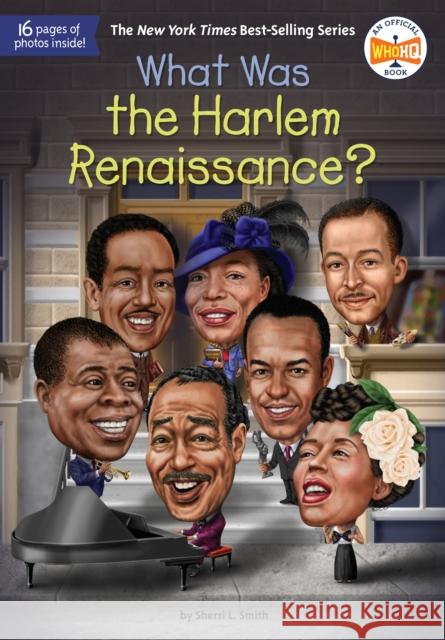 What Was the Harlem Renaissance? Sherri L. Smith Who Hq                                   Tim Foley 9780593225905 