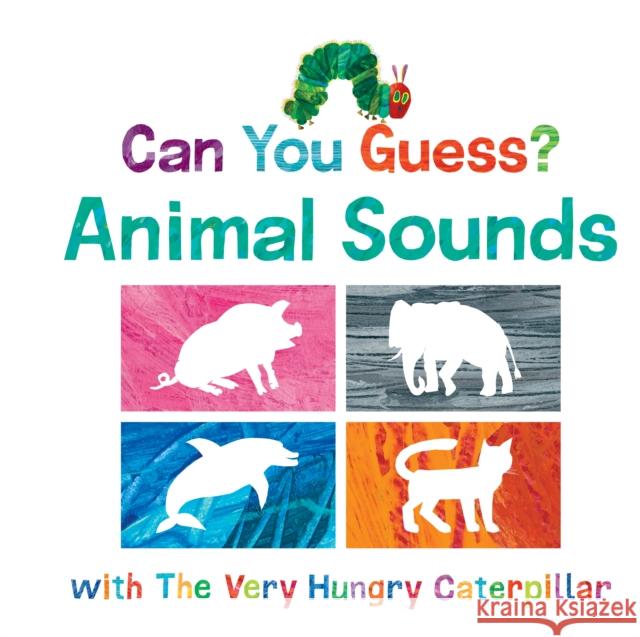 Can You Guess? Animal Sounds with The Very Hungry Caterpillar Eric Carle 9780593226650 World of Eric Carle