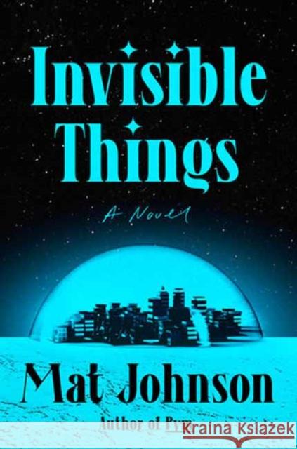 Invisible Things Mat Johnson 9780593229279 Random House USA Inc