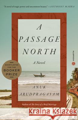 A Passage North Anuk Arudpragasam 9780593230725 Hogarth Press