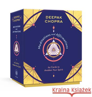 Meditations and Affirmations: 64 Cards to Awaken Your Spirit Deepak Chopra 9780593231791 Clarkson Potter Publishers