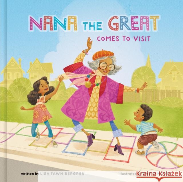 Nana the Great Comes to Visit Lisa Tawn Bergren David Hohn 9780593232880