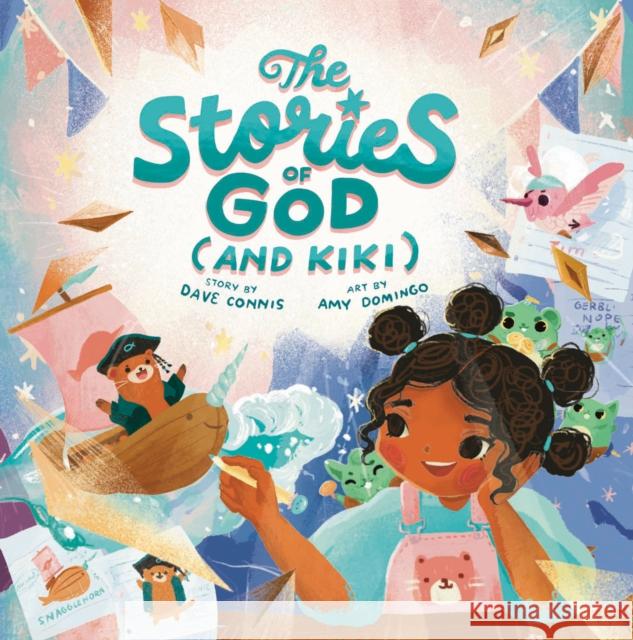 The Stories of God (and Kiki) Dave Connis Amy Domingo 9780593233573 Waterbrook Press (A Division of Random House 