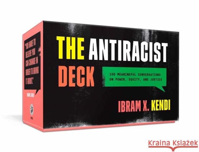 The Antiracist Deck: 100 Meaningful Conversations on Power, Equity, and Justice Ibram X. Kendi 9780593234846 One World
