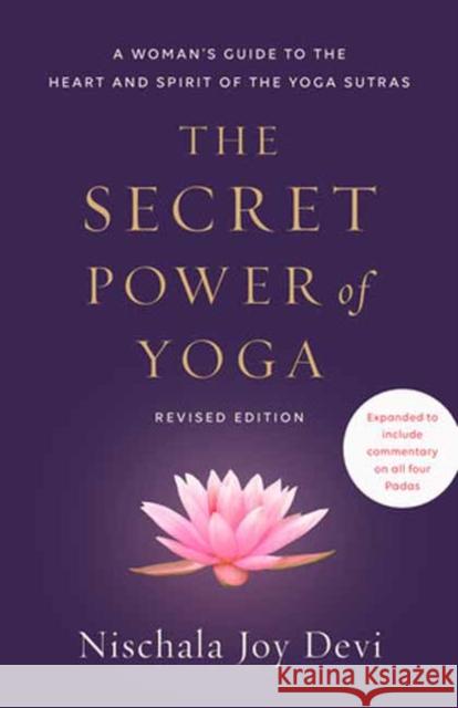 The Secret Power of Yoga, Revised Edition Nischala Joy Devi 9780593235560