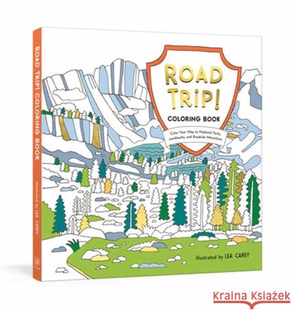 Road Trip! Coloring Book: Color Your Way to National Parks, Landmarks, and Roadside Attractions: A Coloring Book Potter Gift 9780593236260 Random House USA Inc