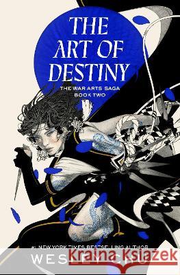 The Art of Destiny Wesley Chu 9780593237663