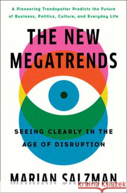 The New Megatrends Marian Salzman 9780593239704 Crown Publishing Group, Division of Random Ho