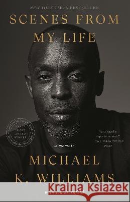 Scenes from My Life: A Memoir Michael K. Williams, Jon Sternfeld 9780593240397 Random House USA Inc