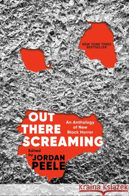 Out There Screaming: An Anthology of New Black Horror Random House Group 9780593243794 Random House
