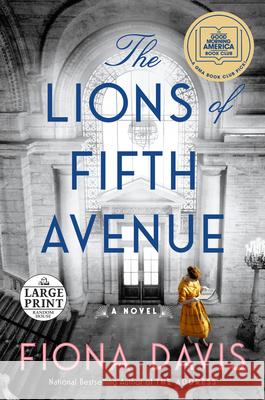 The Lions of Fifth Avenue Fiona Davis 9780593285985 Random House Large Print Publishing