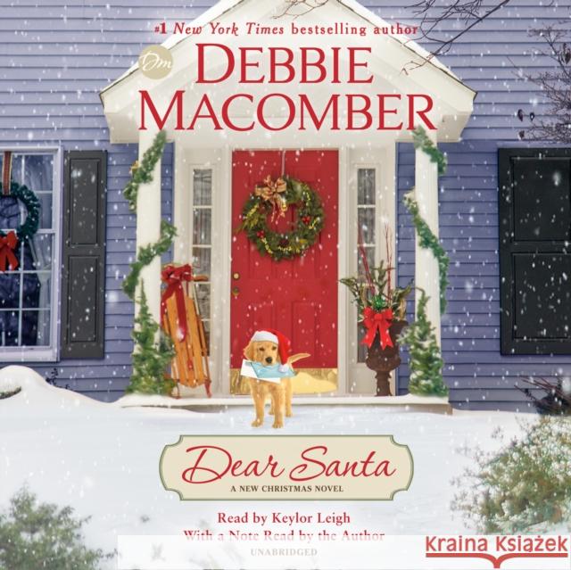 Dear Santa: A Novel Debbie Macomber 9780593289723 Random House Audio Publishing Group