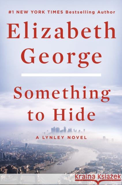 Something to Hide Elizabeth George 9780593296844 Penguin Publishing Group