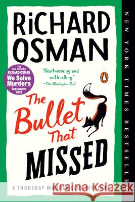 The Bullet That Missed: A Thursday Murder Club Mystery Richard Osman 9780593299418 Penguin Books