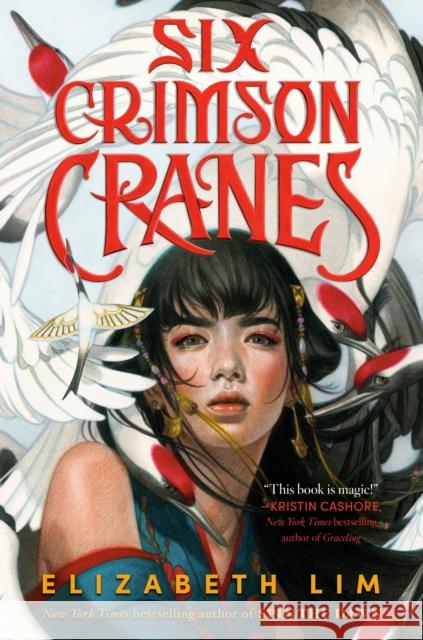 Six Crimson Cranes Elizabeth Lim 9780593300916 Alfred A. Knopf Books for Young Readers