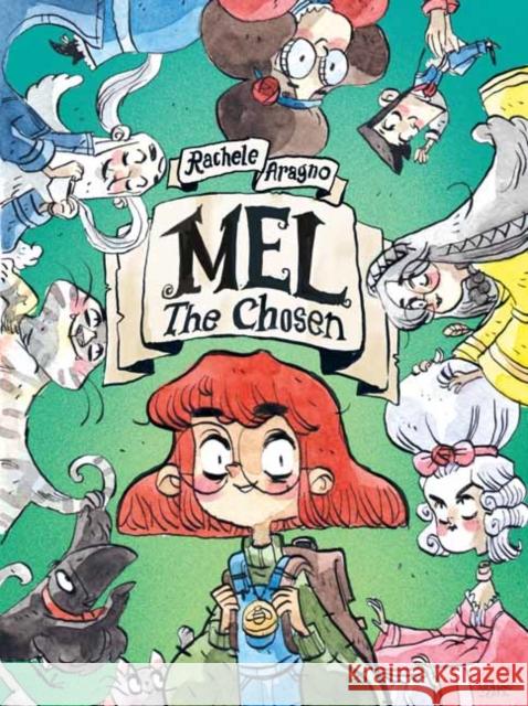 Mel the Chosen: (A Graphic Novel) Aragno, Rachele 9780593301241 Random House Graphic