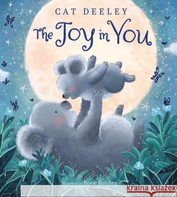 The Joy in You Cat Deeley Rosie Butcher 9780593301722 Random House USA Inc