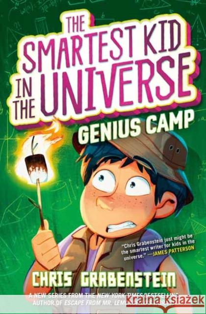 The Smartest Kid in the Universe Book 2: Genius Camp Chris Grabenstein 9780593301807