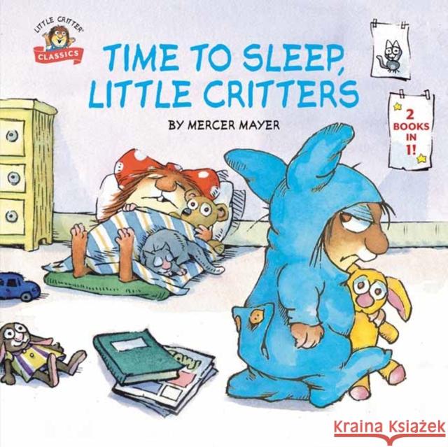 Time to Sleep, Little Critters: 2-Books-In-1 Mercer Mayer 9780593302026
