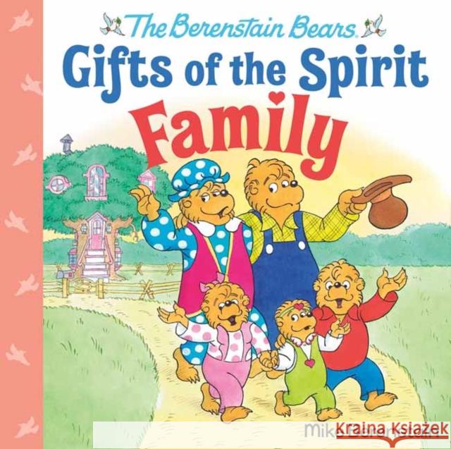 Family (Berenstain Bears Gifts of the Spirit) Mike Berenstain 9780593302446