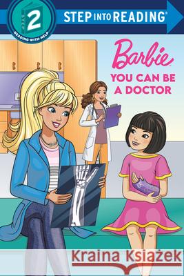 You Can Be a Doctor (Barbie) Random House, Random House 9780593304518 Random House USA Inc