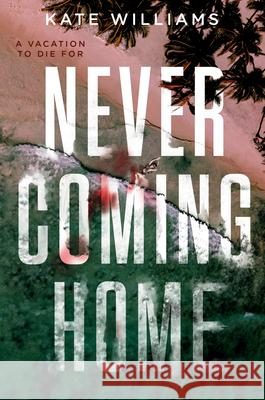 Never Coming Home Kate M. Williams 9780593304860 Delacorte Press