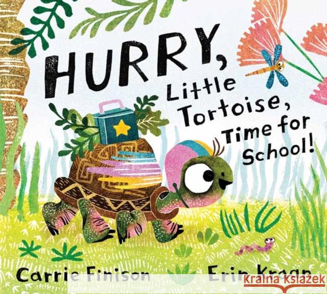 Hurry, Little Tortoise, Time for School! Carrie Finison Erub Kraan 9780593305669