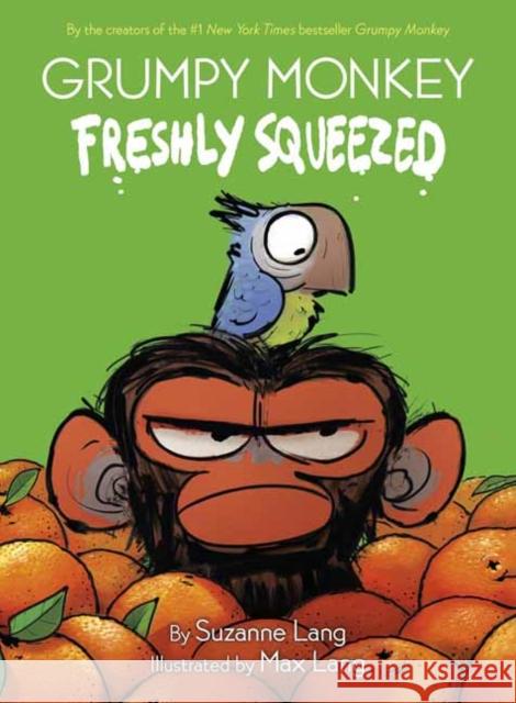 Grumpy Monkey Freshly Squeezed Max Lang 9780593306017