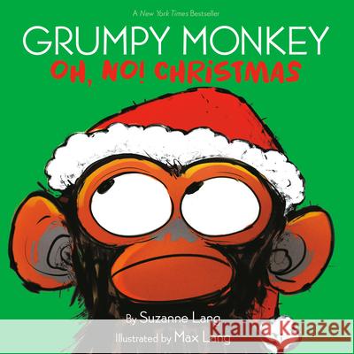 Grumpy Monkey Oh, No! Christmas Suzanne Lang Max Lang 9780593306093 Random House Studio