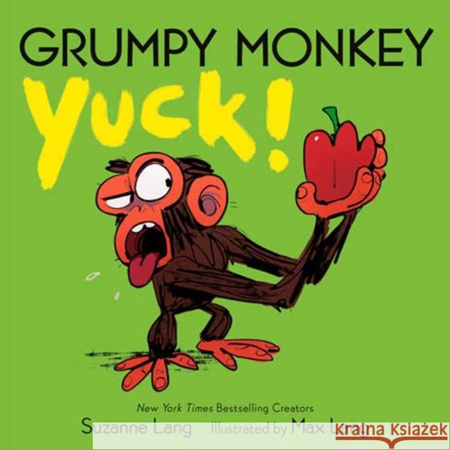 Grumpy Monkey Yuck! Suzanne Lang Max Lang 9780593306123 Random House USA Inc